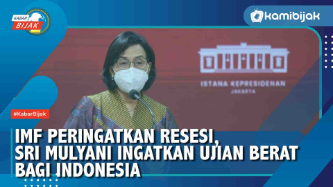 IMF Peringatkan Resesi, Sri Mulyani Ingatkan Ujian Berat Bagi Indonesia ...