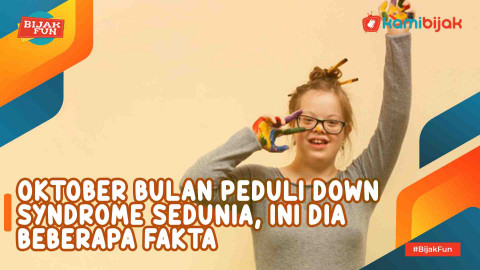 Oktober Bulan Peduli Down Syndrome Sedunia, Ini Dia Beberapa Fakta Soal ...