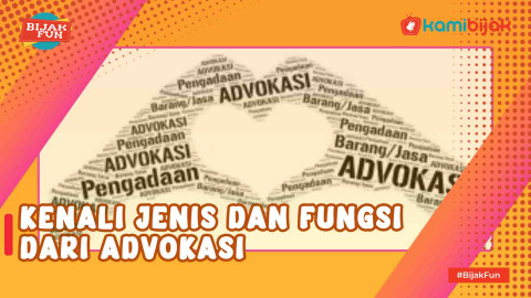 Kenali Jenis Dan Fungsi Dari Advokasi - KamiBijak